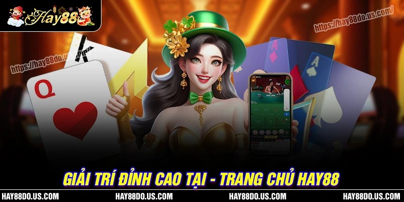Những sảnh cược hot nhất tại trang chủ Hay88